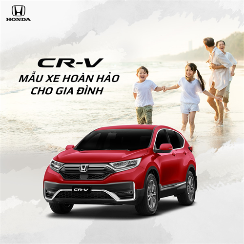 Honda CR-V mẫu xe hoàn hảo cho gia đình